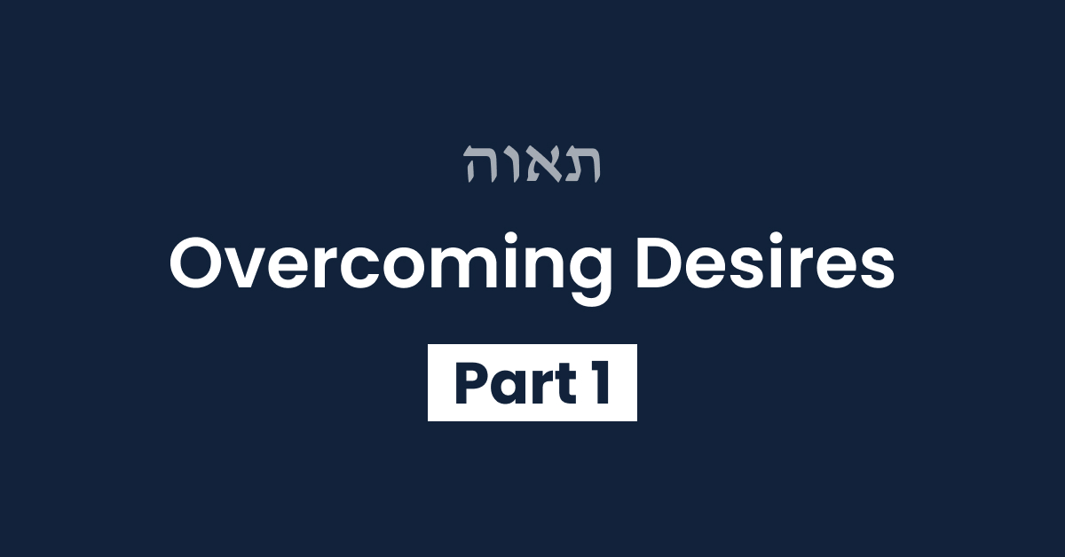 Overcoming Desires Part 1